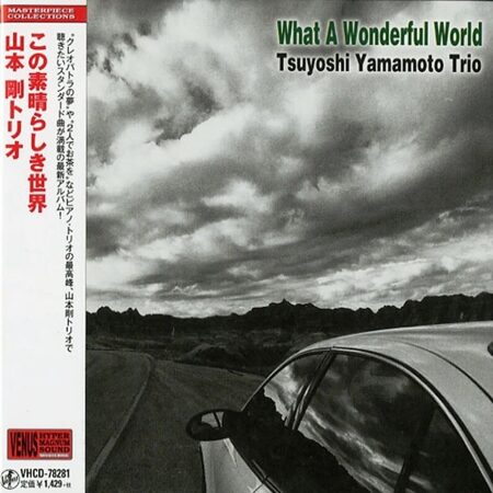 Tsuyoshi Yamamoto Trio-What A Wonderful World [Mini-LP] (Hyper Magnum Sound)  < 2013 Venus CD Japan (Компакт-диск 1шт) bop-jazz