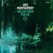 Wes Montgomery-Willow Weep For Me (1968) [Digisleeve]  < 1968 Verve CD USA (Компакт-диск 1шт) bop-jazz