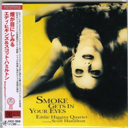 Eddie Higgins & Scott Hamilton-Smoke Gets In Your Eyes (2001) [Mini-LP]  < 2014 Venus CD Japan (Компакт-диск 1шт) bop-jazz