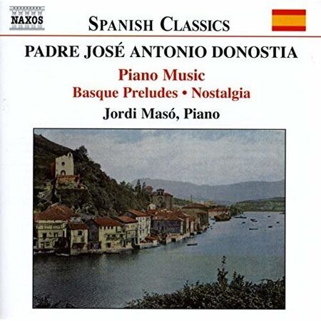 Donostia - Basque Preludes / Nostalgia -Jordi Maso  <  Naxos CD Deu (Компакт-диск 1шт)