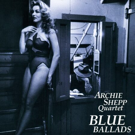 Archie Shepp Quartet-Blue Ballads (1995) [Mini-LP] (Hyper Magnum Sound)  < 2010 Venus CD Japan (Компакт-диск 1шт) bop-jazz